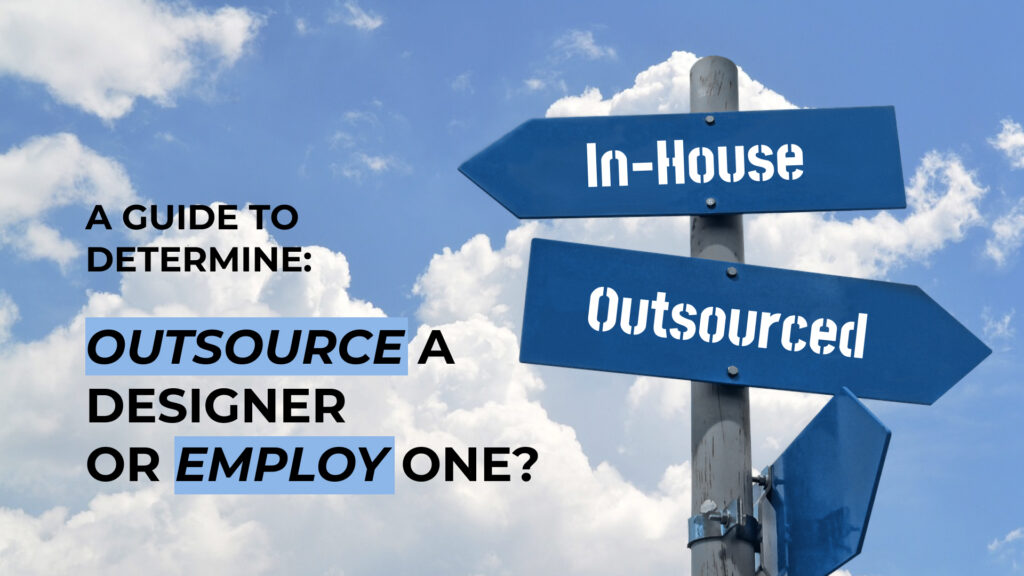 Banner image for the article "Outsource or employ a design team"