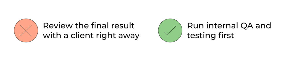 Internal testing is recommended before sending the website off for client review