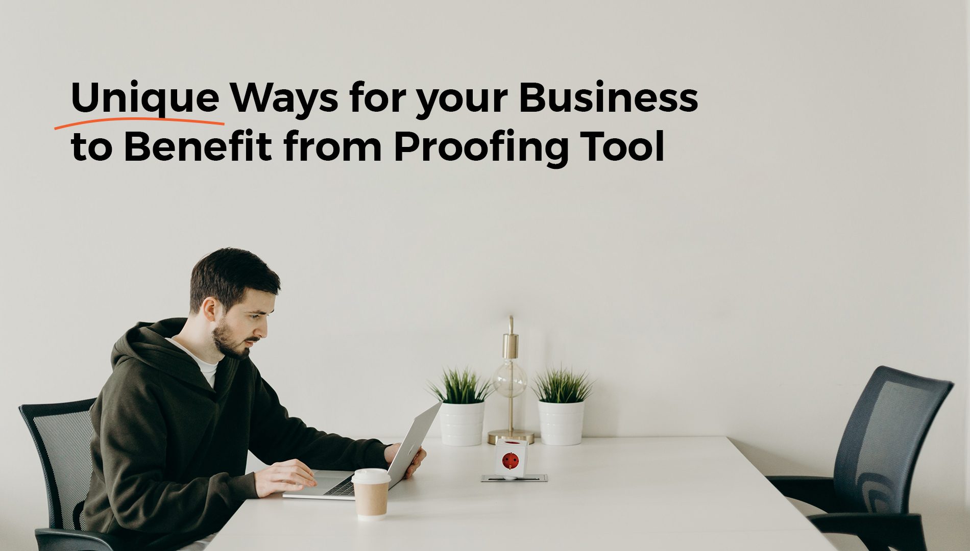 unique ways to use proofing tools banner