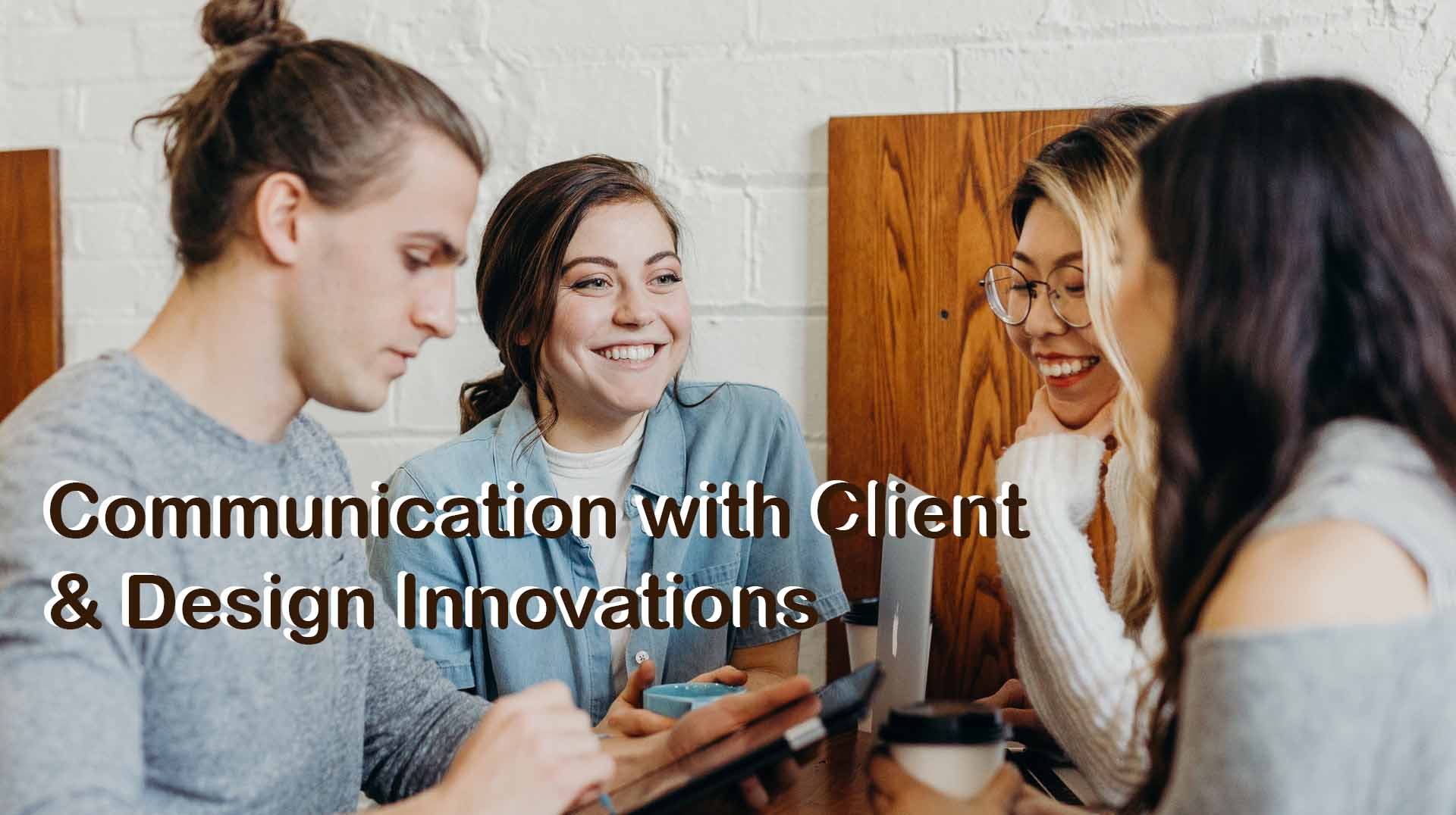 Communication-with-client-design-innovations-opt
