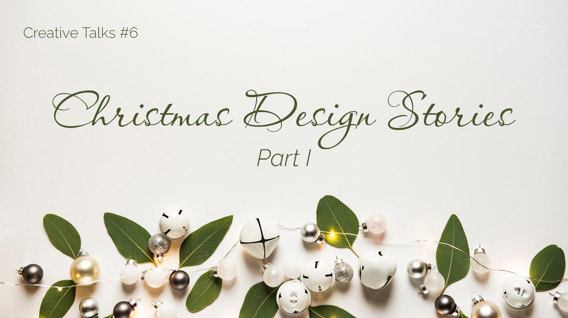Creative-Talks-Christmas-Design-Stories-Part-I