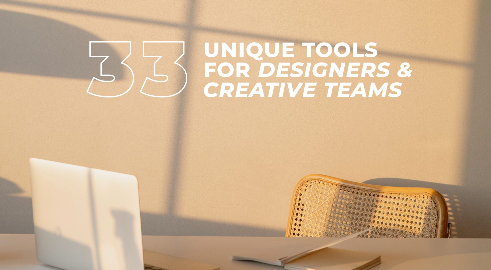 Top-33 unique tools for designers and creative teams