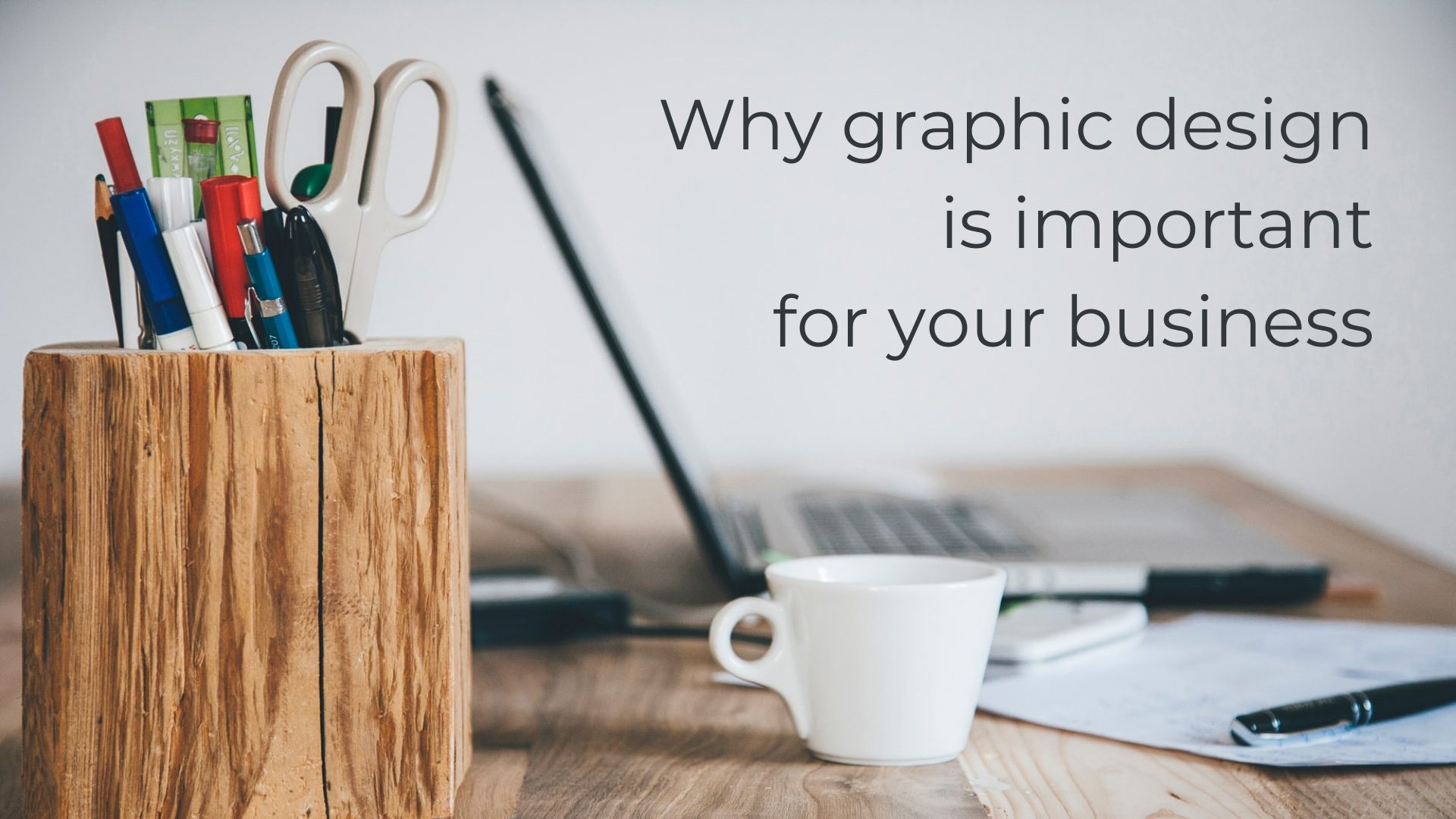 why graphic design is important for your business banner