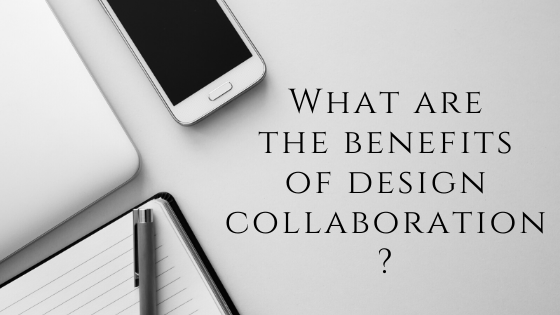 benefits of design collaboration