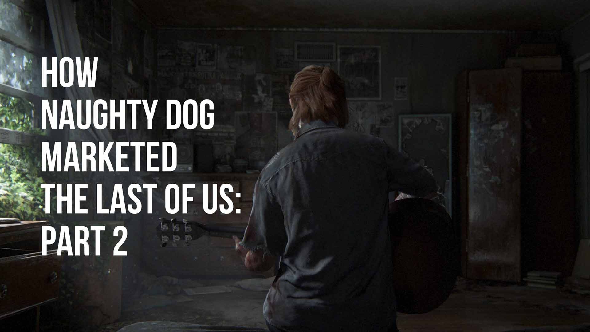 The Last of Us 2 (Ellie's Song) - song and lyrics by Naughty Dogs